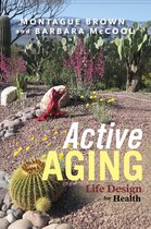 Active Aging: Life Design for Health