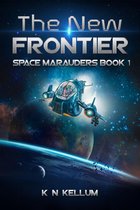 The New Frontier 1 - The New Frontier: Space Marauders Book 1