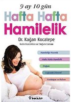 9 Ay 10 Gün Hafta Hafta Hamilelik