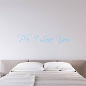 Muursticker P.S I Love You -  Lichtblauw -  160 x 30 cm  -  woonkamer  slaapkamer  engelse teksten  alle - Muursticker4Sale