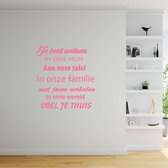 Muursticker Je Bent Welkom -  Roze -  120 x 133 cm  -  woonkamer  nederlandse teksten  alle - Muursticker4Sale