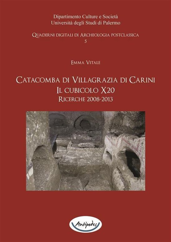 Catacomba di Villagrazia di Carini. Il cubicolo X20. Ricerch ... - cover