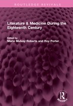 Routledge Revivals- Literature & Medicine During the Eighteenth Century