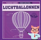 Vliegende varkens  -   Porky's gids voor luchtballonnen