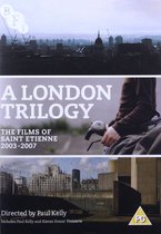 London Trilogy. A: The Films Of Saint Etienne 2003 - 2007 - Dvd