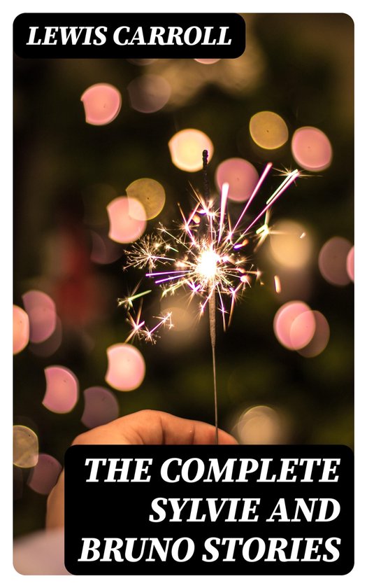 The Complete Sylvie and Bruno Stories - cover