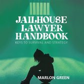The Jailhouse Lawyer Handbook