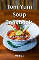Tom Yum Soup Cookbook