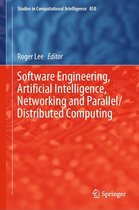 Studies in Computational Intelligence 850 - Software Engineering, Artificial Intelligence, Networking and Parallel/Distributed Computing