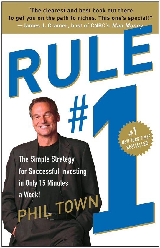 Boekomslag met de titel "RULE #1". Een man in pak staat glimlachend in de hoek. Tekst "The Simple Strategy for Successful Investing in Only 15 Minutes a Week!".