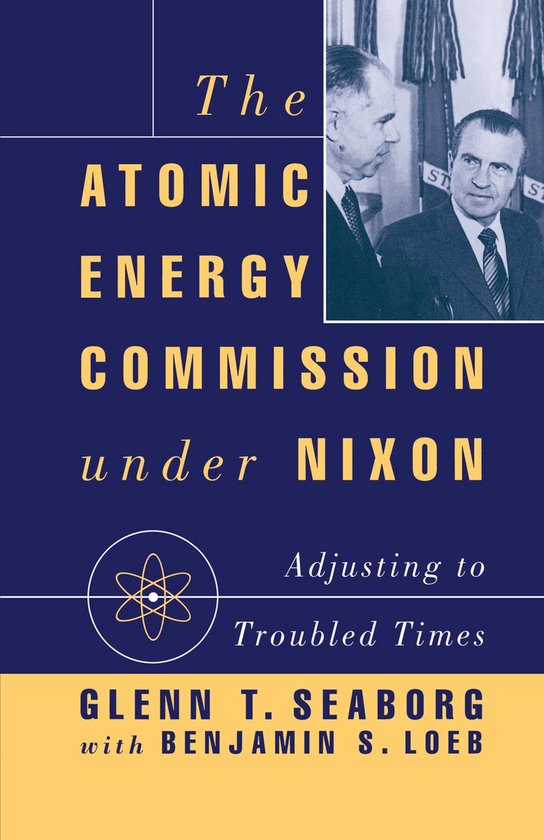The Atomic Energy Commission Under Nixon - cover