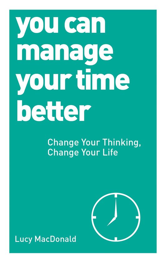 You Can Manage Your Time Better - cover