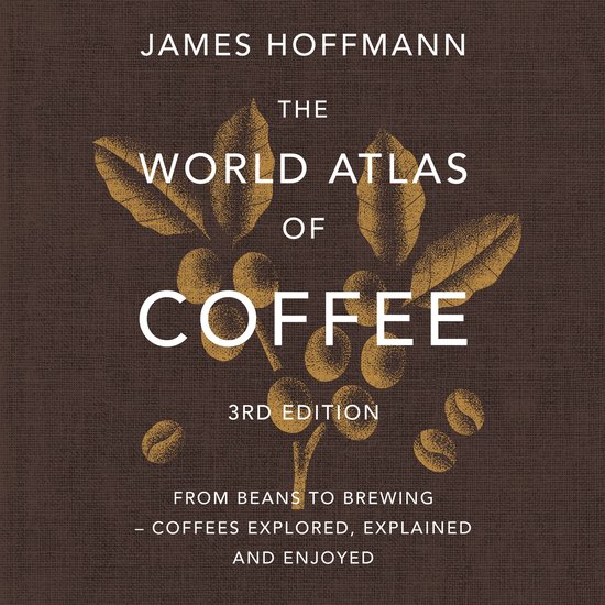 The World Atlas of Coffee 3rd edition - cover