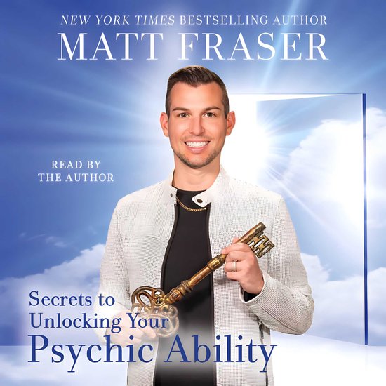 The Secrets to Unlocking Your Psychic Ability - cover