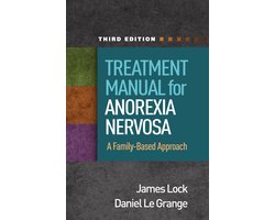 Treatment Manual for Anorexia Nervosa, Third Edition