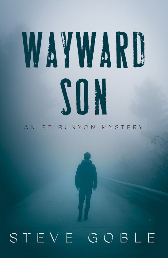 An Ed Runyon Mystery 2 - Wayward Son - cover