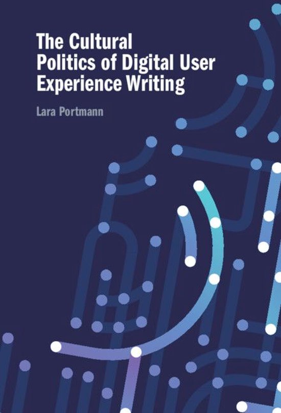 The Cultural Politics of Digital User Experience Writing - cover