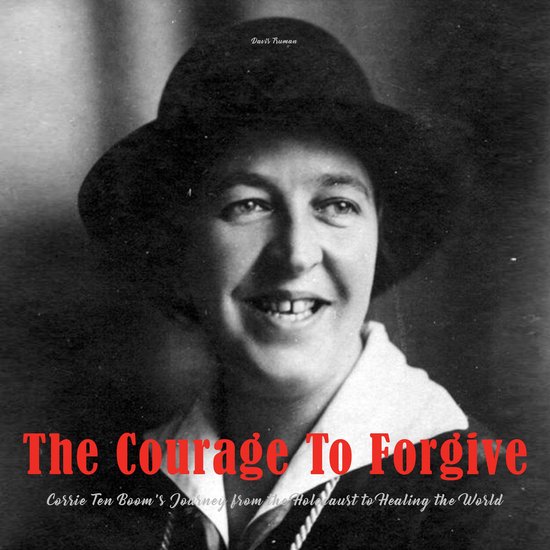 The Courage To Forgive