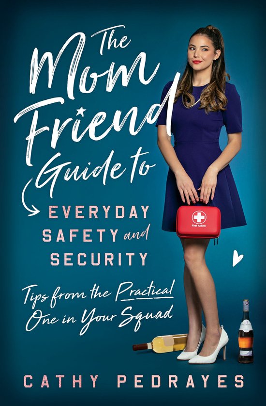 The Mom Friend Guide to Everyday Safety and Security - cover