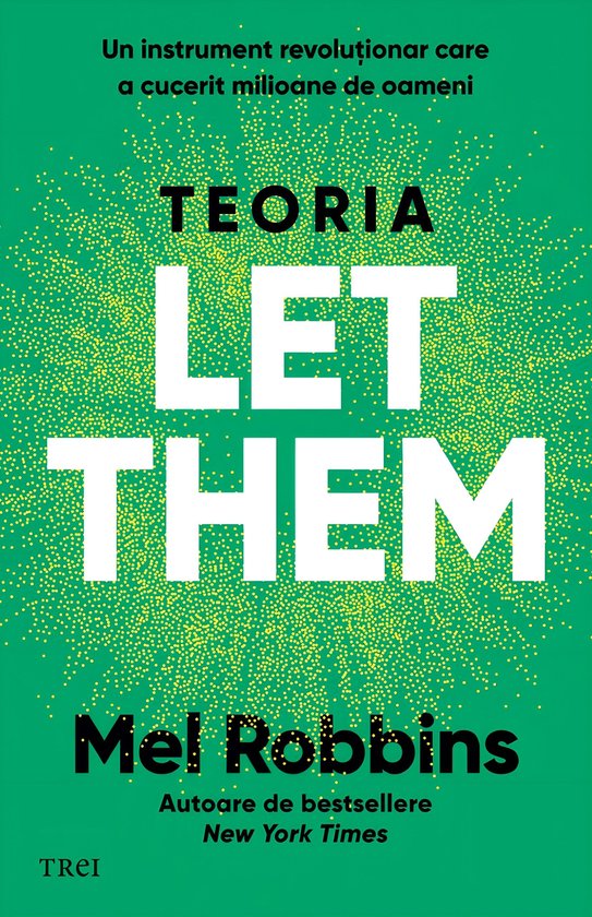 Livre 'La Théorie Laissez-les' de Mel Robbins sur fond vert avec des points jaunes. "Un instrument révolutionnaire qui a conquis des millions de personnes."