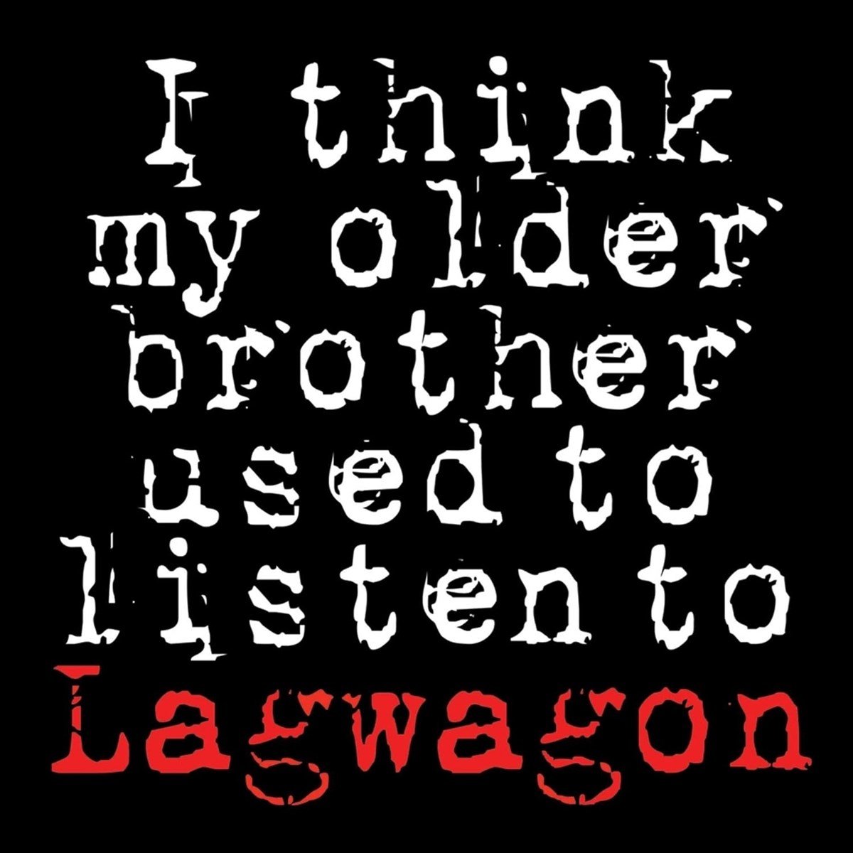Lagwagon - I Think My Older Brother Used To Listen To Lagwagon (CD)