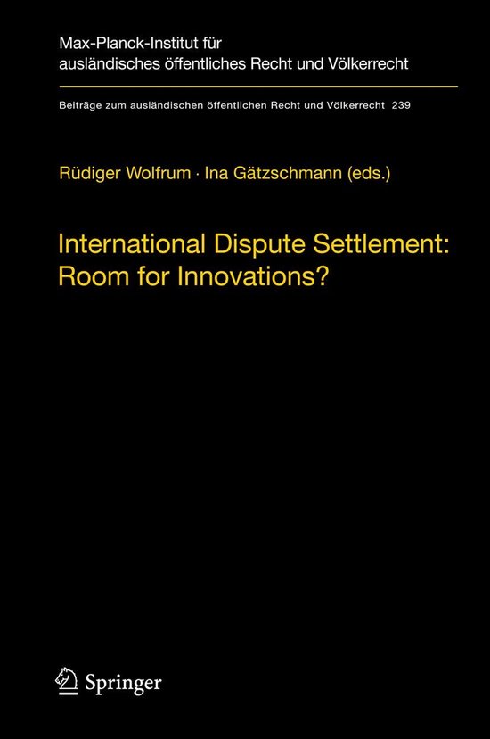 International Dispute Settlement: Room for Innovations? - cover
