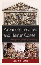 Alexander the Great and Hernán Cortés