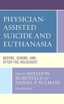 Revolutionary Bioethics- Physician-Assisted Suicide and Euthanasia