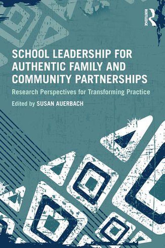 School Leadership for Authentic Family and Community Partnerships ...