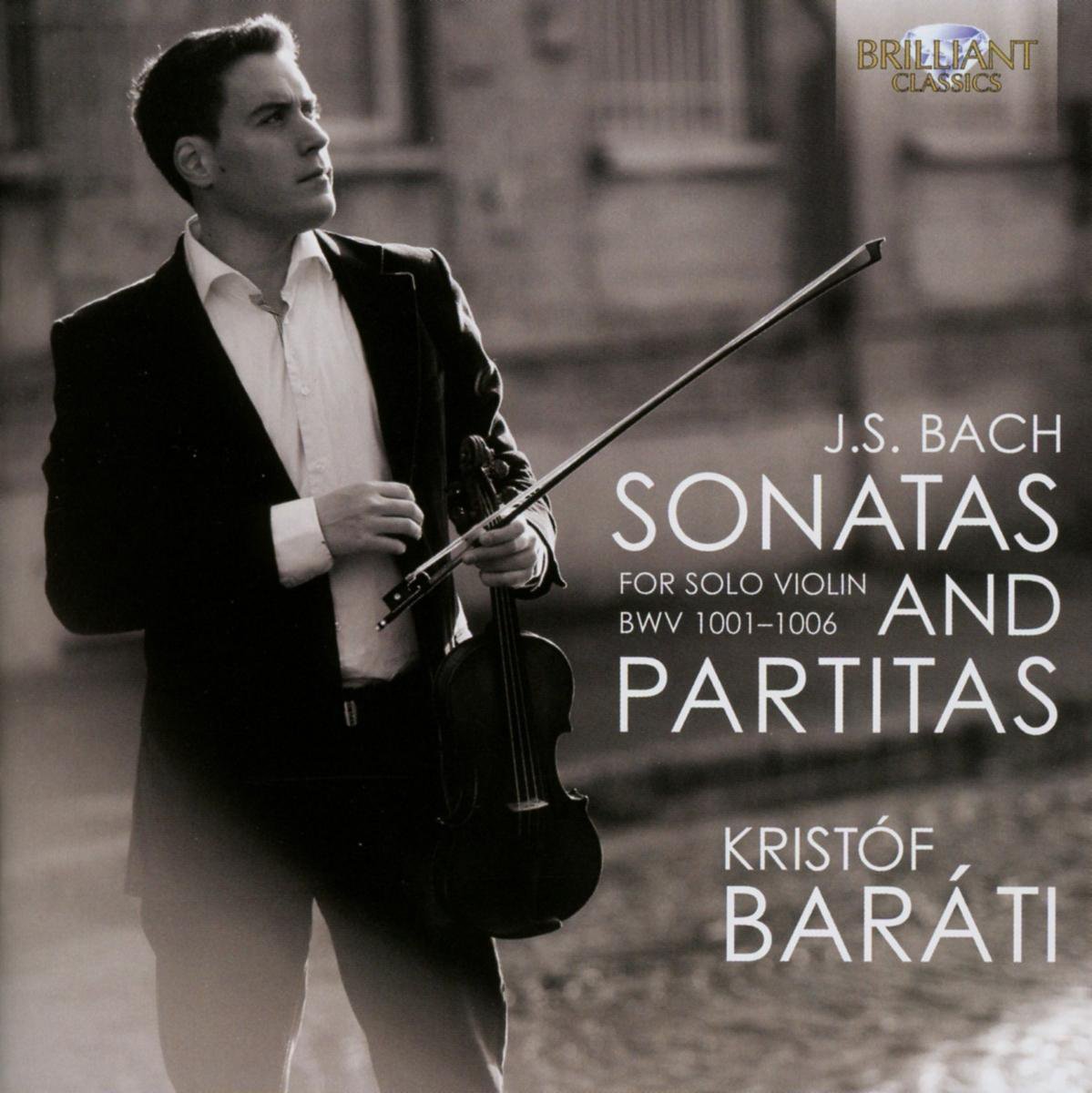 Kristof Barati - J.S. Bach: Sonatas & Partitas For S