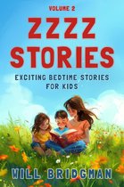 Zzzz Stories 2 - Zzzz Stories: Exciting Bedtime Stories for Kids