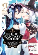 Free Life Fantasy Online: Immortal Princess (Manga)- Free Life Fantasy Online: Immortal Princess (Manga) Vol. 2