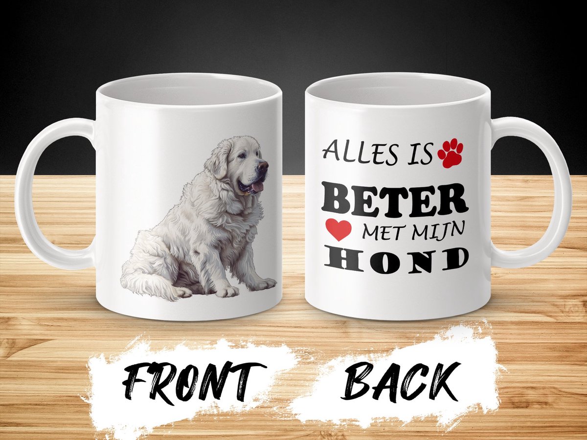 Mok Kuvasz Alles is beter met mijn hond - dog - doglover