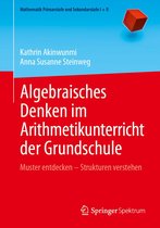 Mathematik Primarstufe und Sekundarstufe I + II - Algebraisches Denken im Arithmetikunterricht der Grundschule