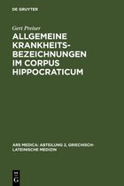 Ars Medica/Abteilung 2, Griechisch-Lateinische Medizin5- Allgemeine Krankheitsbezeichnungen im Corpus Hippocraticum