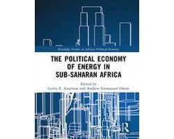 Routledge Studies on the Political Economy of Africa - The Political Economy of Energy in Sub-Saharan Africa