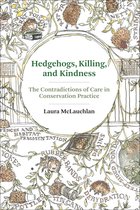 Hedgehogs, Killing, and Kindness