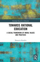 Routledge Research in Education- Towards Rational Education