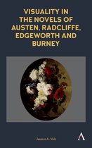 Anthem Nineteenth-Century Series- Visuality in the Novels of Austen, Radcliffe, Edgeworth and Burney