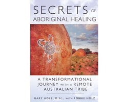 Omslag van Secrets Of Aboriginal Healing