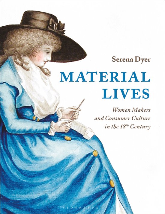 Material Lives Women Makers and Consumer Culture in the 18th ... - cover