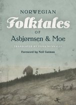 The Complete and Original Norwegian Folktales of Asbjrnsen and Moe