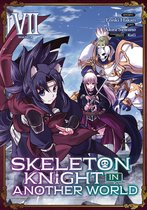 Skeleton Knight in Another World (Manga)- Skeleton Knight in Another World (Manga) Vol. 7