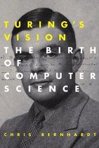 Turing`s Vision - The Birth of Computer Science