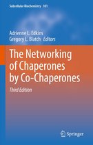 Subcellular Biochemistry 101 - The Networking of Chaperones by Co-Chaperones