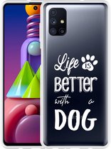 Hoesje Geschikt voor Samsung Galaxy M51 Life Is Better With a Dog - wit