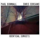 Paul Dunmall & Chris Corsano - Identical Sunsets (CD)