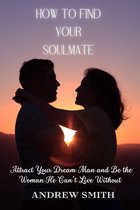 How To Find Your Soulmate