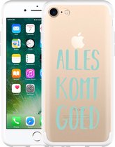 iPhone 7 Hoesje Alles Komt Goed - Designed by Cazy