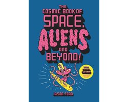 The Cosmic Book of Space, Aliens and Beyond